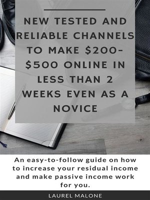 cover image of New Tested and Reliable Channels to Make $200- $500 Online InLess Than 2 Weeks Even As a Novice